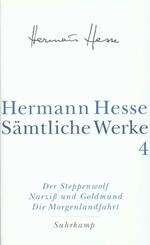 Der Steppenwolf. Narzi&szlig; und Goldmund. Die Morgenlandfahrt.