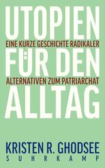 Utopien f&uuml;r den Alltag
