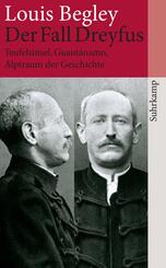 Der Fall Dreyfus: Teufelsinsel, Guant&aacute;namo, Alptraum der Geschichte