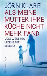 Als meine Mutter ihre K&uuml;che nicht mehr fand