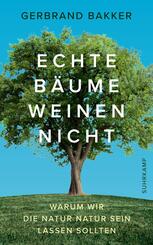 Echte B&auml;ume weinen nicht