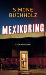 Mexikoring - Kriminalroman (Chastity-Riley-Serie 8)