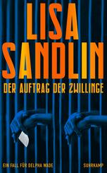 Der Auftrag der Zwillinge - Thriller (Ein Job f&uuml;r Delpha 3)
