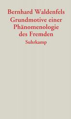 Grundmotive einer Ph&auml;nomenologie des Fremden
