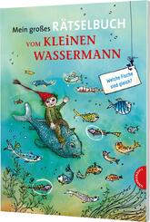Der kleine Wassermann: Mein gro&szlig;es R&auml;tselbuch vom kleinen Wassermann
