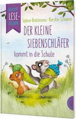 Kleine Lesehelden: Der kleine Siebenschl&auml;fer kommt in die Schule