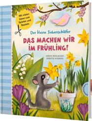 Der kleine Siebenschl&auml;fer: Das machen wir im Fr&uuml;hling!