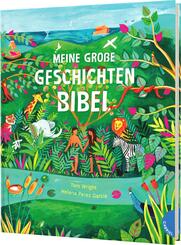 Meine gro&szlig;e Geschichten-Bibel