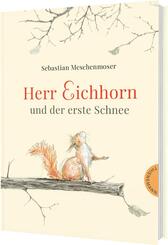 Herr Eichhorn: Herr Eichhorn und der erste Schnee