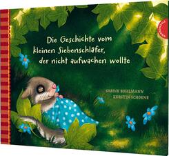 Der kleine Siebenschl&auml;fer 2: Die Geschichte vom kleinen Siebenschl&auml;fer, der nicht aufwachen wollte