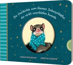Der kleine Siebenschl&auml;fer 1: Die Geschichte vom kleinen Siebenschl&auml;fer, der nicht einschlafen konnte