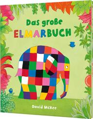 Elmar: Das gro&szlig;e Elmarbuch