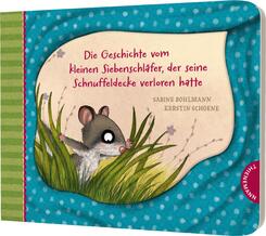 Der kleine Siebenschl&auml;fer 7: Die Geschichte vom kleinen Siebenschl&auml;fer, der seine Schnuffeldecke verloren hatte