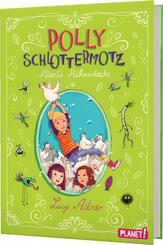 Polly Schlottermotz 3: Attacke H&uuml;hnerkacke