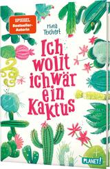 Kaktus-Serie 1: Ich wollt, ich w&auml;r ein Kaktus