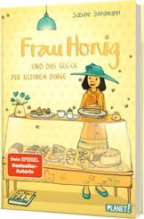 Frau Honig: Frau Honig und das Gl&uuml;ck der kleinen Dinge