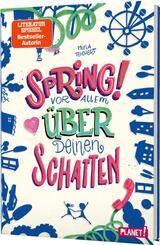 Spring! Vor allem &uuml;ber deinen Schatten