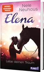 Elena - Ein Leben f&uuml;r Pferde 8: Lebe deinen Traum