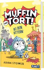 Muffin und T&ouml;rt! 2: Bei den Rittern