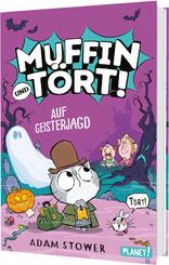 Muffin und T&ouml;rt! 4: Auf Geisterjagd