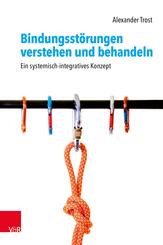 Bindungsst&ouml;rungen verstehen und behandeln