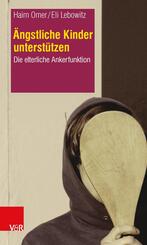 &Auml;ngstliche Kinder unterst&uuml;tzen