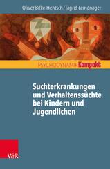 Suchterkrankungen und Verhaltenss&uuml;chte bei Kindern und Jugendlichen