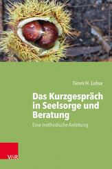 Das Kurzgespr&auml;ch in Seelsorge und Beratung