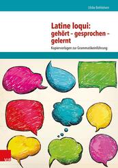 Latine loqui: geh&ouml;rt - gesprochen - gelernt