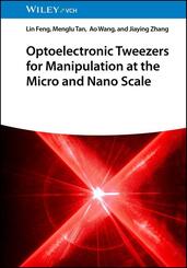 Optoelectronic Tweezers for Manipulation at the Micro and Nano Scale