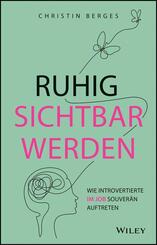 Ruhig sichtbar werden