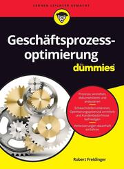 Gesch&auml;ftsprozessoptimierung f&uuml;r Dummies