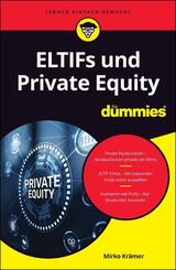 ELTIFs und Private Equity f&uuml;r Dummies