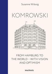 Komrowski. From Hamburg to the world.