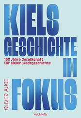 Kiels Geschichte im Fokus.