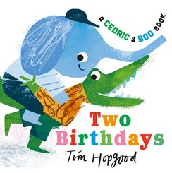 A Cedric and Boo Book: Two Birthdays