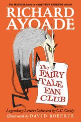The Fairy Tale Fan Club: Legendary Letters Collected by C.C. Cecily