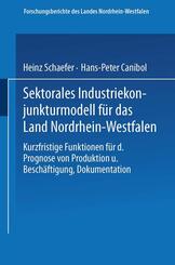 Sektorales Industriekonjunkturmodell f&uuml;r das Land Nordrhein-Westfalen