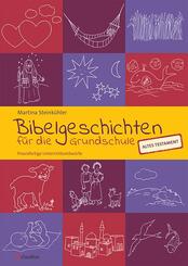 Bibelgeschichten f&uuml;r die Grundschule - Altes Testament