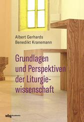Grundlagen und Perspektiven der Liturgiewissenschaft