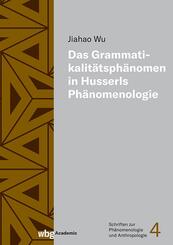 Das Grammatikalit&auml;tsph&auml;nomen in Husserls Ph&auml;nomenologie