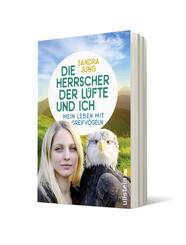 Die Herrscher der L&uuml;fte und ich - Mein Leben mit Greifv&ouml;geln