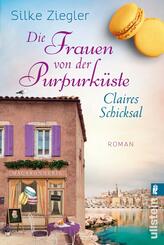 Die Frauen von der Purpurk&uuml;ste - Claires Schicksal