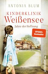 Kinderklinik Wei&szlig;ensee -  Jahre der Hoffnung