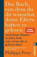 Das Buch, von dem du dir w&uuml;nschst, deine Eltern h&auml;tten es gelesen