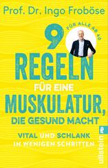 9 Regeln f&uuml;r eine Muskulatur, die gesund macht