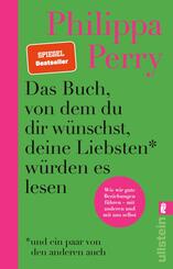 Das Buch, von dem du dir w&uuml;nschst, deine Liebsten w&uuml;rden es lesen (und ein paar von den anderen auch)