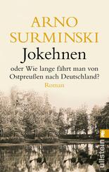 Jokehnen oder Wie lange f&auml;hrt man von Ostpreu&szlig;en nach Deutschland?
