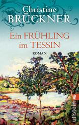 Ein Fr&uuml;hling im Tessin