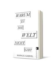 Warum es die Welt nicht gibt
